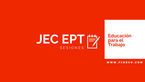 Sesiones JEC EPT Educación para el Trabajo