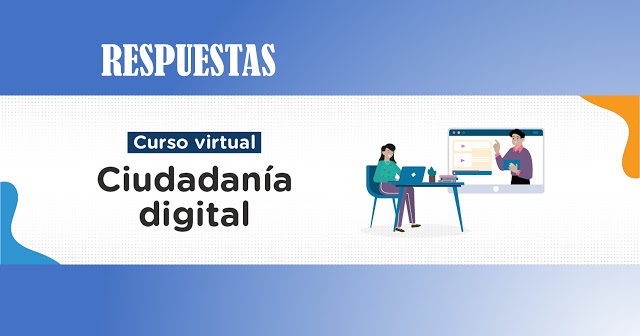 RESPUESTAS AL CURSO VIRTUAL CIUDADANIA DIGITAL