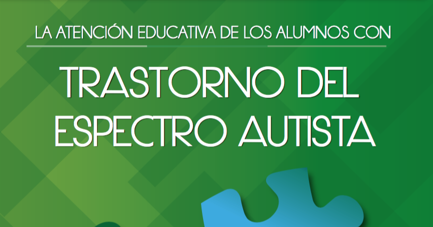 Atención Educativa a Estudiantes con Trastorno del Espectro Autista