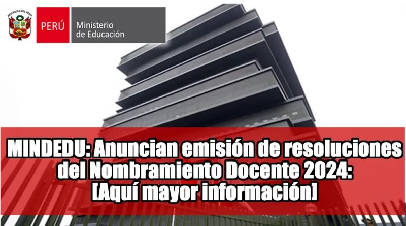 Nombramiento Docente: Emisión de Resoluciones 2024