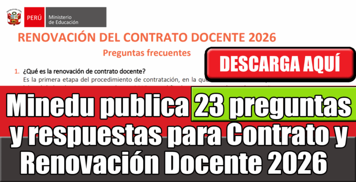 Contrato Docente 2026: 23 Preguntas y Respuestas del Minedu para una Postulación