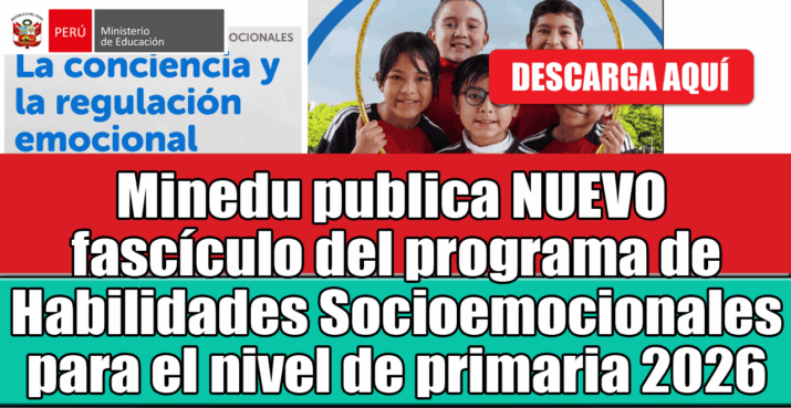 Minedu publica NUEVO fascículo del programa de Habilidades Socioemocionales para el nivel de primaria