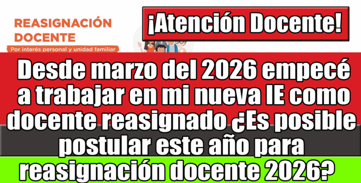 Puedo volver a postular a la Reasignación si acabo de ser reasignado en marzo