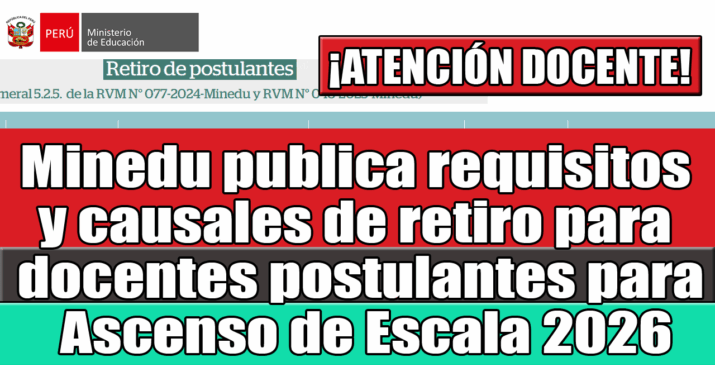 Requisitos y Causales de Retiro para el Ascenso de Escala Magisterial 2026