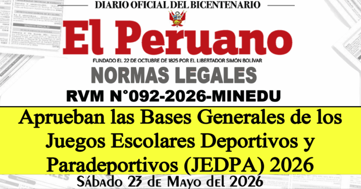 Aprueban las Bases Generales de los Juegos Escolares Deportivos y Paradeportivos (JEDPA) 2026