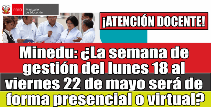 Segunda Semana de Gestión 18 al 22 de mayo