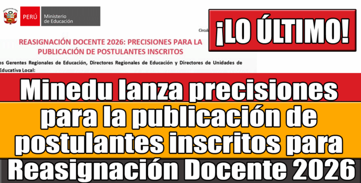 Minedu lanza precisiones para la publicación de postulantes inscritos para Reasignación Docente 2026